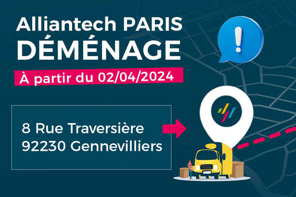 Nouvelle Adresse pour Alliantech Paris